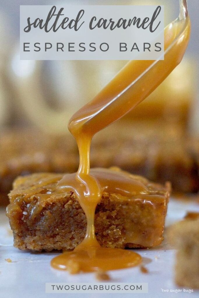 Salted Caramel Espresso Bars Recipe two sugar bugs