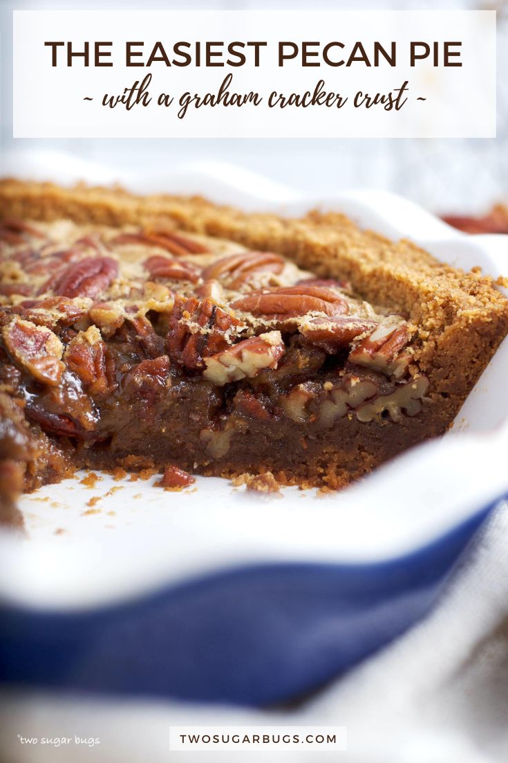 Pecan Pie {with Graham Cracker Crust} two sugar bugs