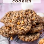 pinterest image for oatmeal butterscotch cookies