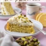 pinterest image for lemon pistachio cake